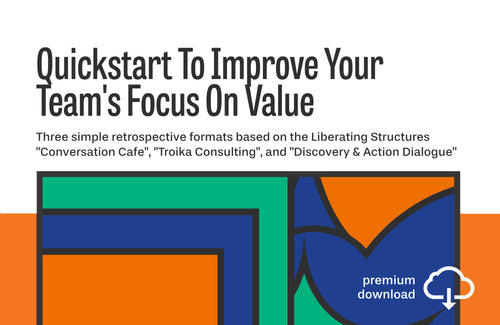 Quickstart To Improve Your Team's Focus On Value