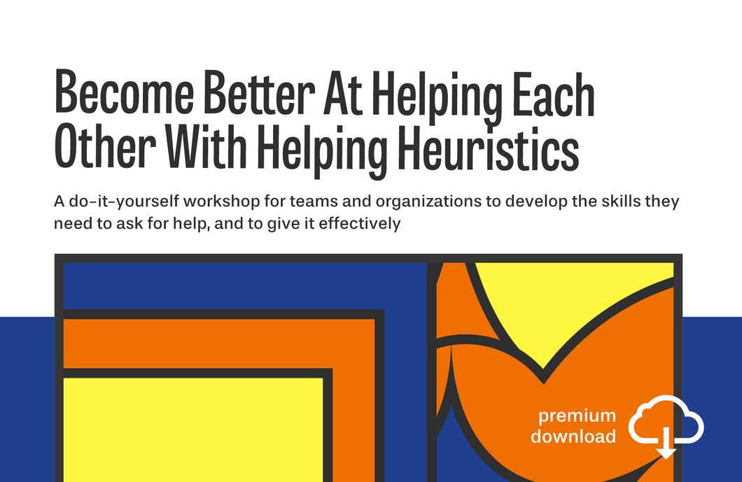 Workshop: Become Better At Helping Each Other With Helping Heuristics