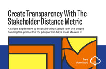 Load image into Gallery viewer, Experiment: Create Transparency With The Stakeholder Distance Metric