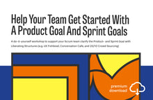 Load image into Gallery viewer, Workshop: Help Your Team Get Started With A Product Goal And Sprint Goals