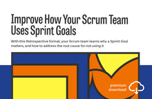 Load image into Gallery viewer, Workshop: Improve How Your Scrum Team Uses Sprint Goals