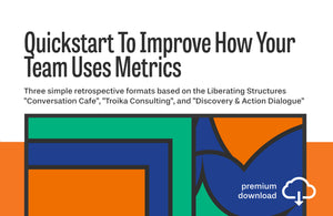 Quickstart To Improve How Your Team Uses Metrics