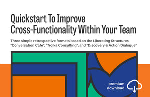 Quickstart To Improve Cross-Functionality Within Your Team
