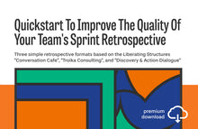 Load image into Gallery viewer, Quickstart To Improve The Quality Of Your Team&#39;s Sprint Retrospective