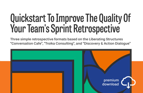 Quickstart To Improve The Quality Of Your Team's Sprint Retrospective