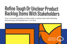 Load image into Gallery viewer, Workshop: Refine Tough Or Unclear Product Backlog Items With Stakeholders