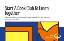 Load image into Gallery viewer, Experiment: Start A Book Club To Learn Together